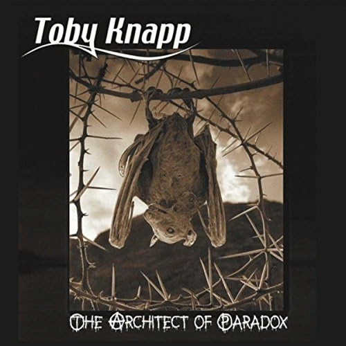 Toby Knapp : The Architect of Paradox Toby Knapp : The Architect of Paradox